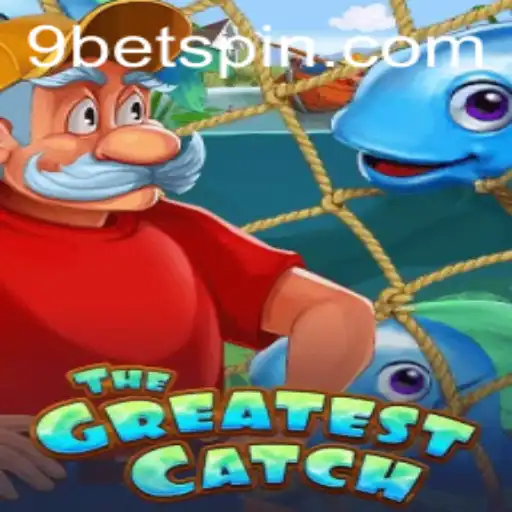 TheGreatestCatch: Embracing the Seas with '9bet'